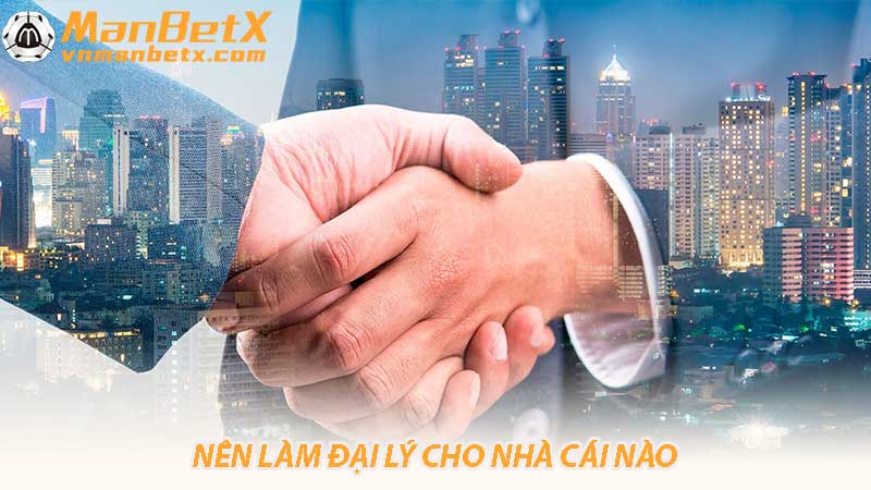 Nên làm đại lý cho nhà cái nào để có lợi nhuận lâu dài